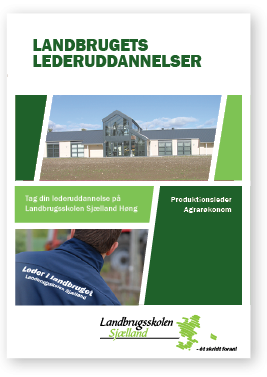 Folder om landbrugets lederuddannelse - produktionsleder og agrarøkonom - på Landbrugsskolen Sjælland i Høng